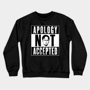 Apology Not Accepted Crewneck Sweatshirt